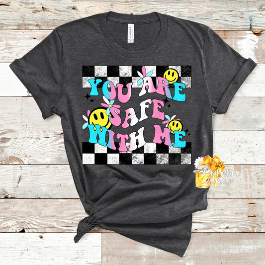 You are Safe with Me T-Shirt